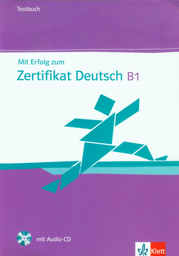

Mit Erfolg zum Zertifikat Deutsch - Testbuch + Audio-CD