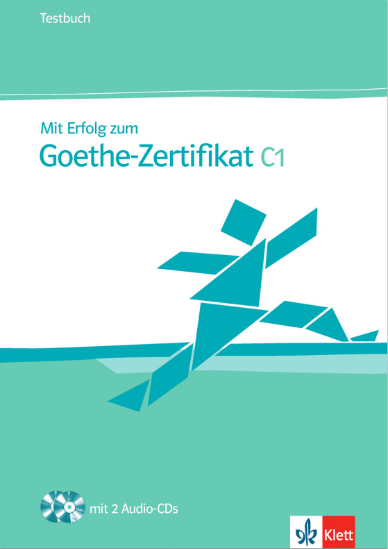 

Mit Erfolg zum Goethe-Zertifikat C1 Testbuch + 2 Audio-CDs