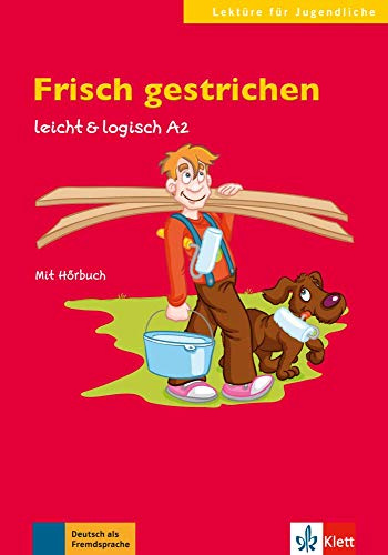 

Leicht & Logisch A2: Frisch gestrichen mit Audio-CD