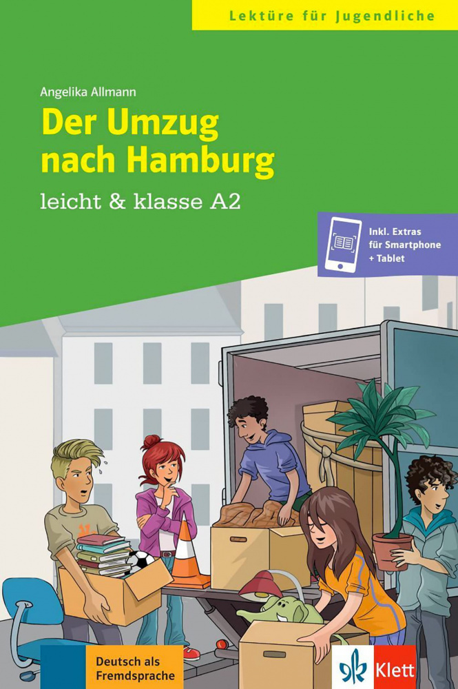 

Leicht & Klasse A2: Der Umzug nach Hamburg. Buch + Online