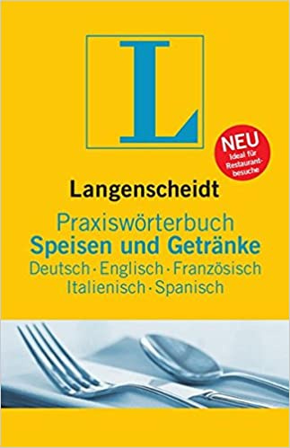 

Книга Langenscheidt Praxisworterbuch Speisen & Getranke: Deutsch - Englisch - Franzosis...