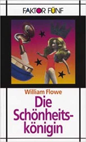 

Faktor Funf: Die Schonheitskonigin