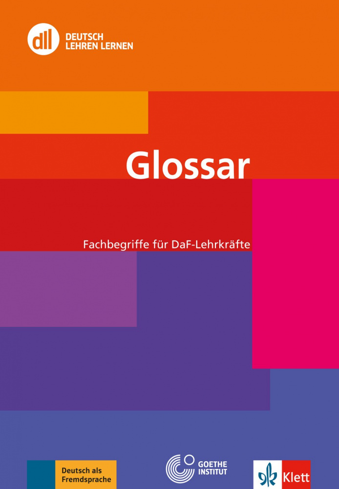 

DLL Glossar: Fachbegriffe fur DaF-Lehrkrafte