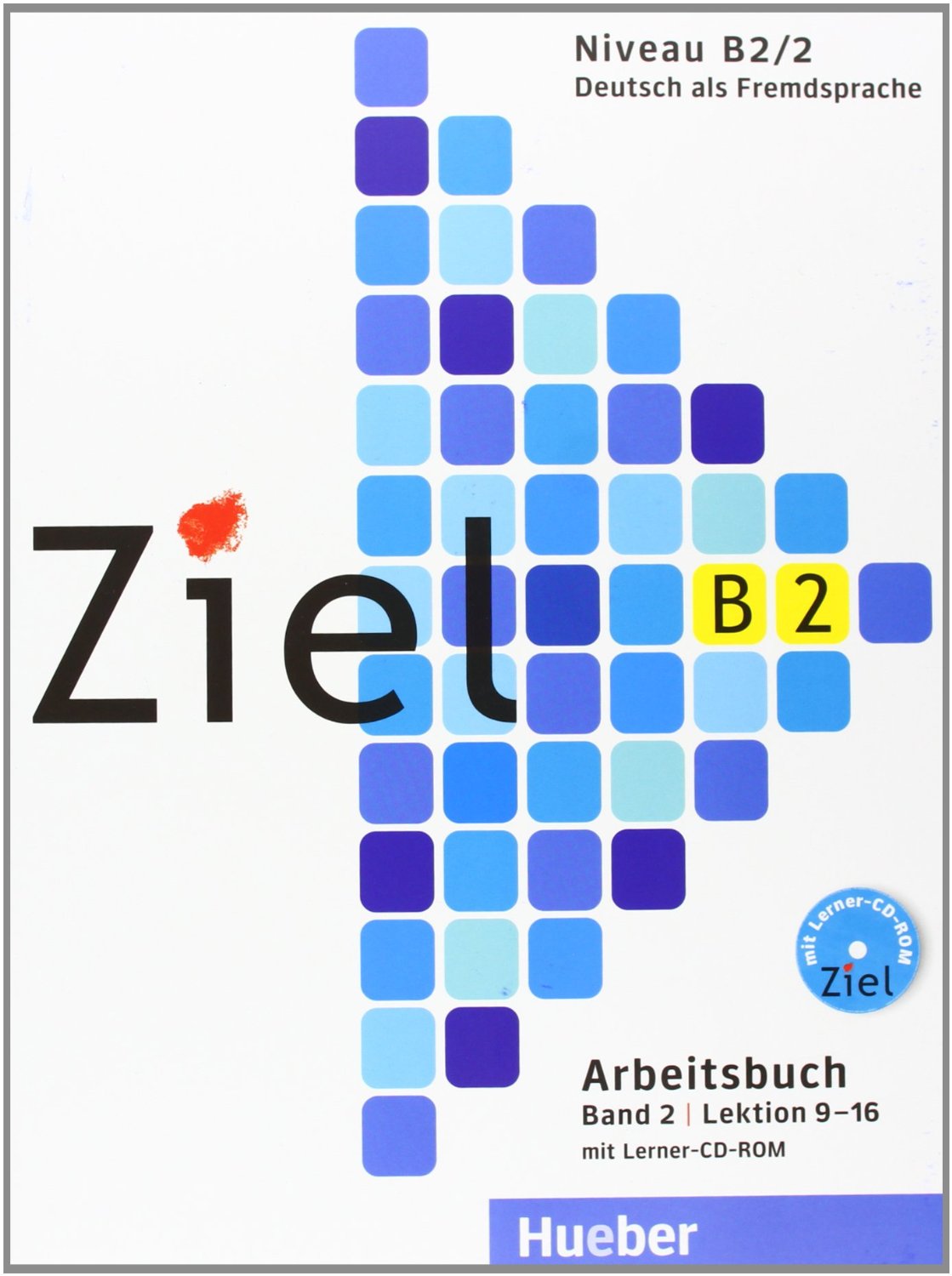 фото Книга ziel b2/2 arbeitsbuch ohne lerner-cd-rom, lektion 9–16 hueber