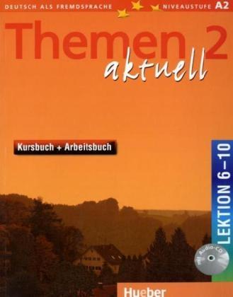 

Themen aktuell 2 Kursbuch + Arbeitsbuch Lektion 6-10 + Audio CD