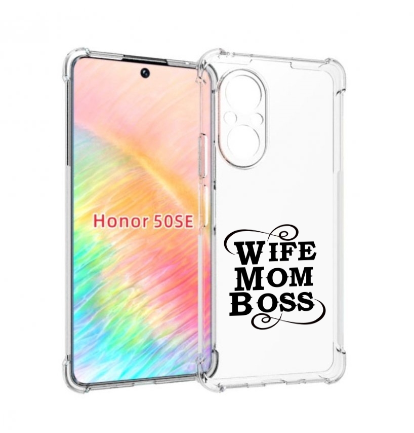 Чехол бампер MyPads жена-мама-босс для Honor 50 SE противоударный