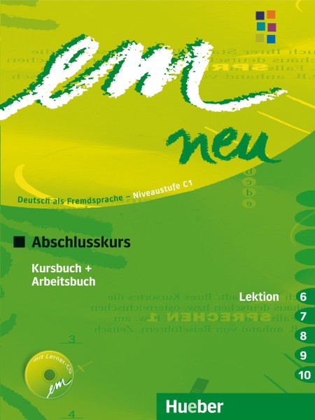 

em neu 2008 Abschlusskurs Kursbuch + Arbeitsbuch, Lektion 6–10 mit Arbeitsbuch-Au...