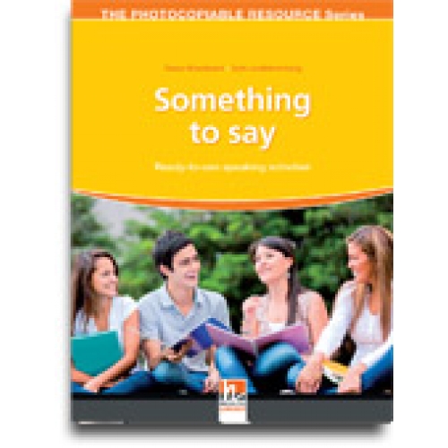 

Something to Say: Ready-To-Use Speaking Activities