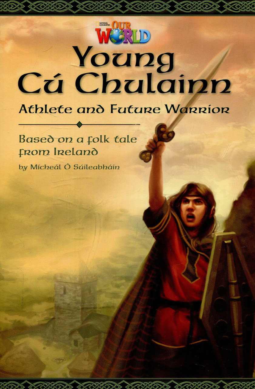 

Книга Our World Readers Level 6: Young Cu Chulainne