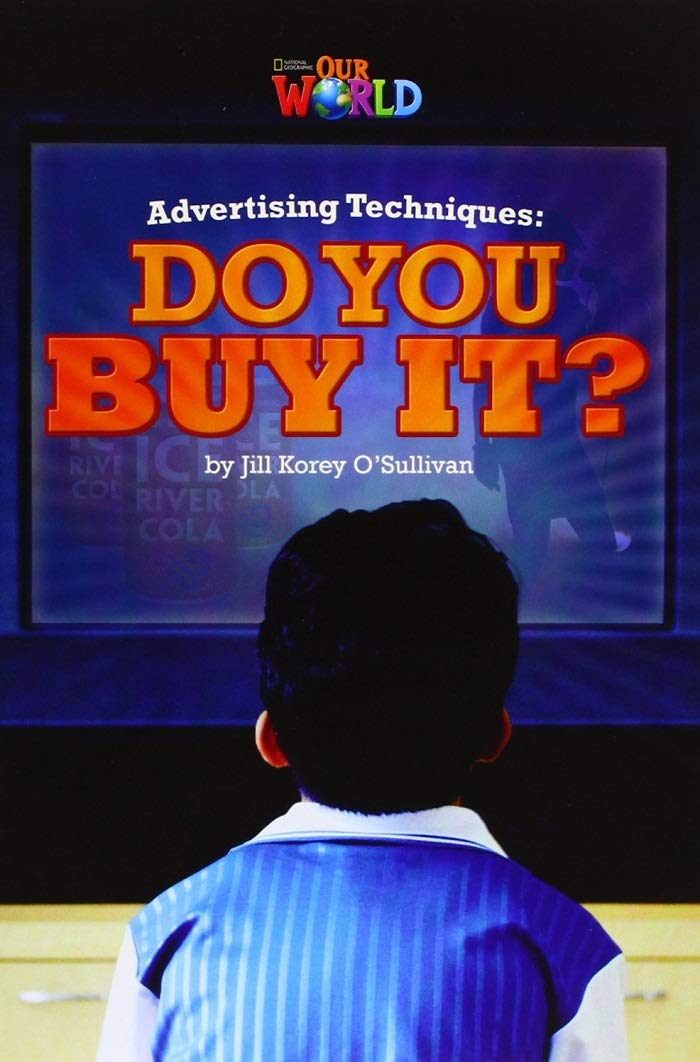 

Книга Our World Readers Level 6: Advertising Techniques: Do you Buy it