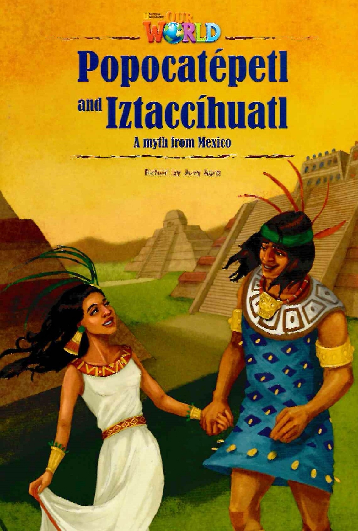 

Книга Our World Readers Level 5: Popocatepetl and Iztaccihuatl (The Legend of the Volca...