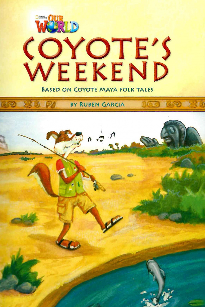 

Книга Our World Readers Level 3: Coyotes Weekend