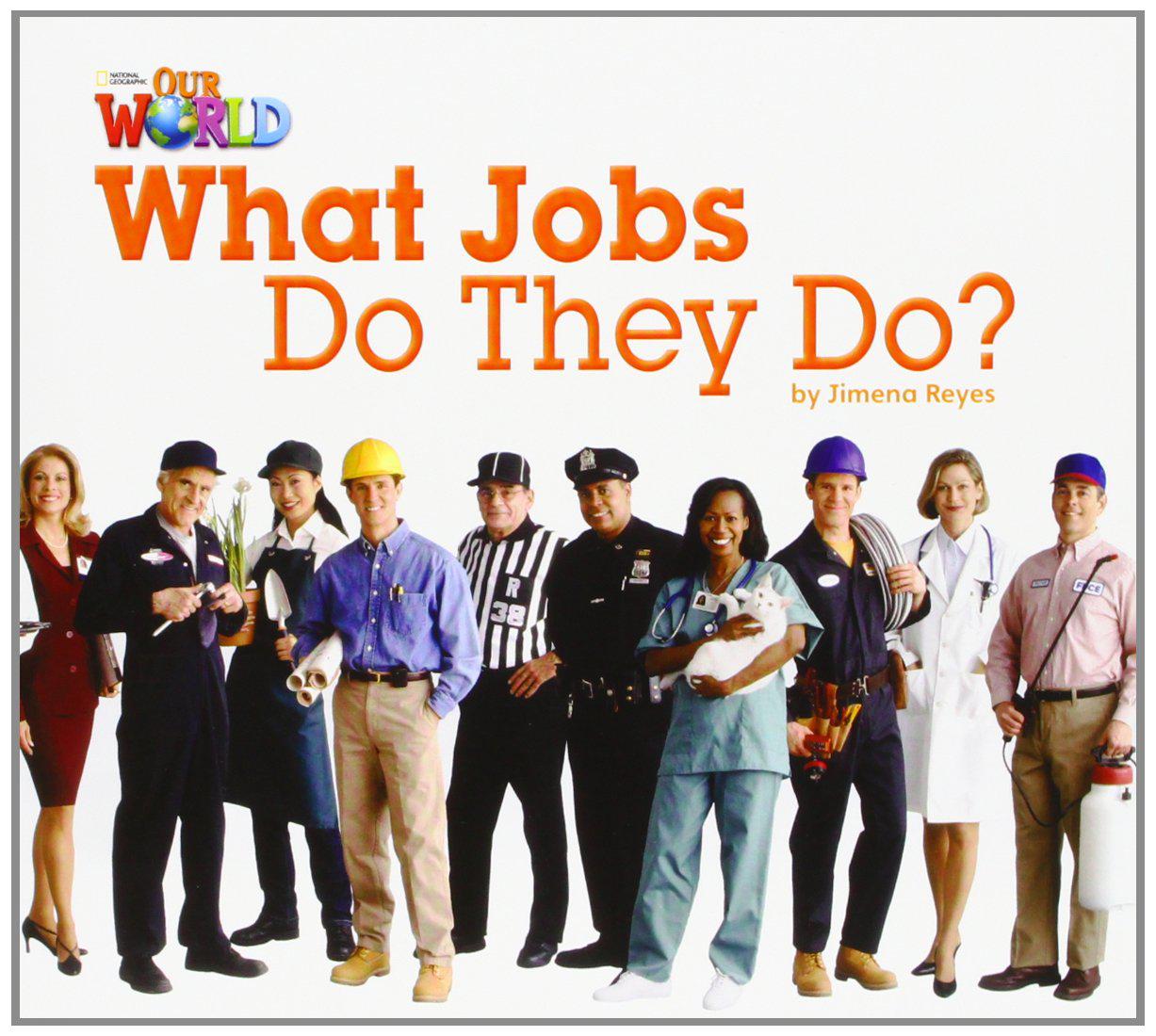 

Книга Our World Readers Level 2: What Jobs Do They Do