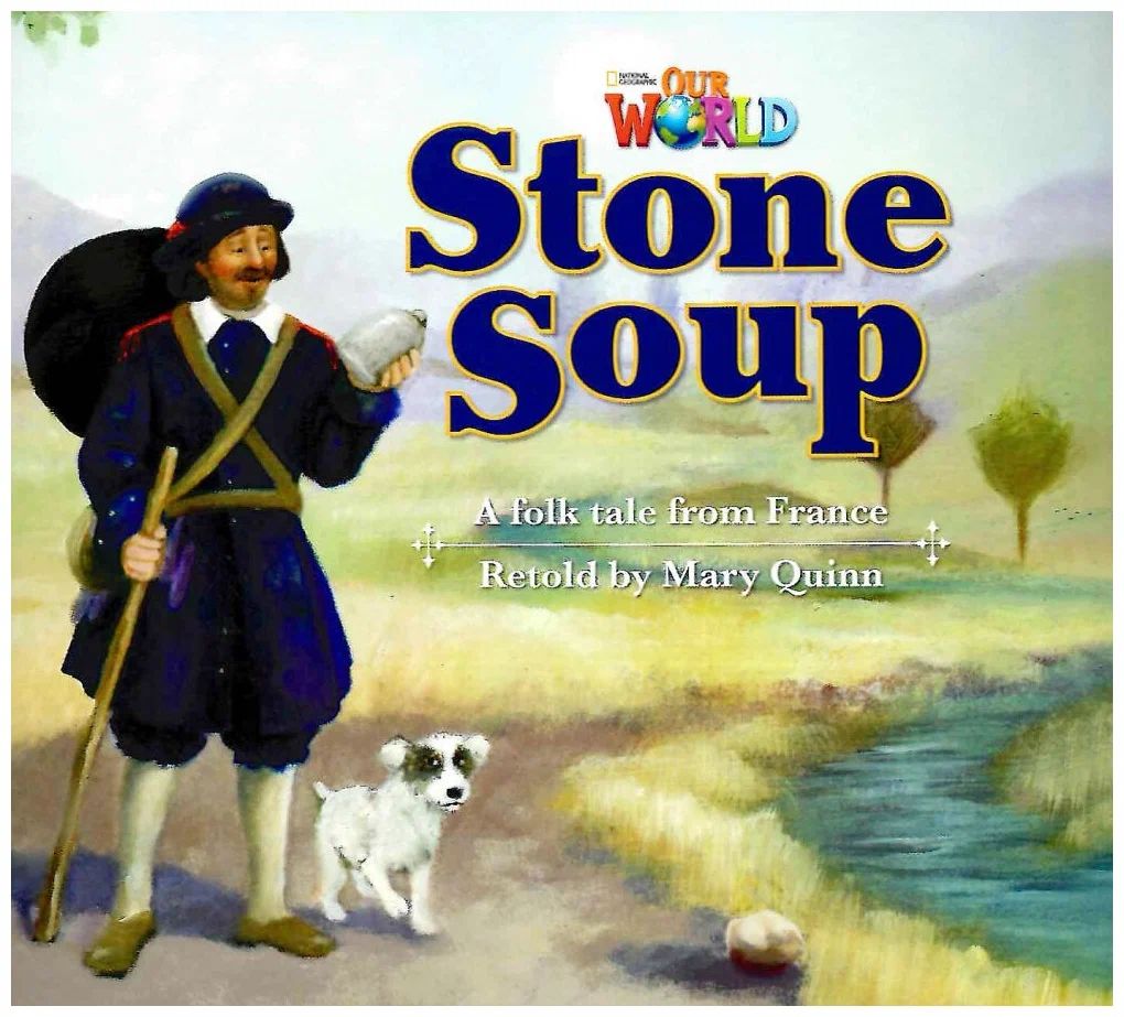 

Our World Readers Level 2: Stone Soup (Big Book)