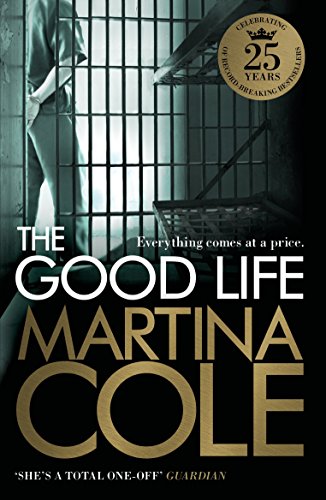 

Книга Cole Martina. The Good Life: A powerful crime thriller about a deadly love