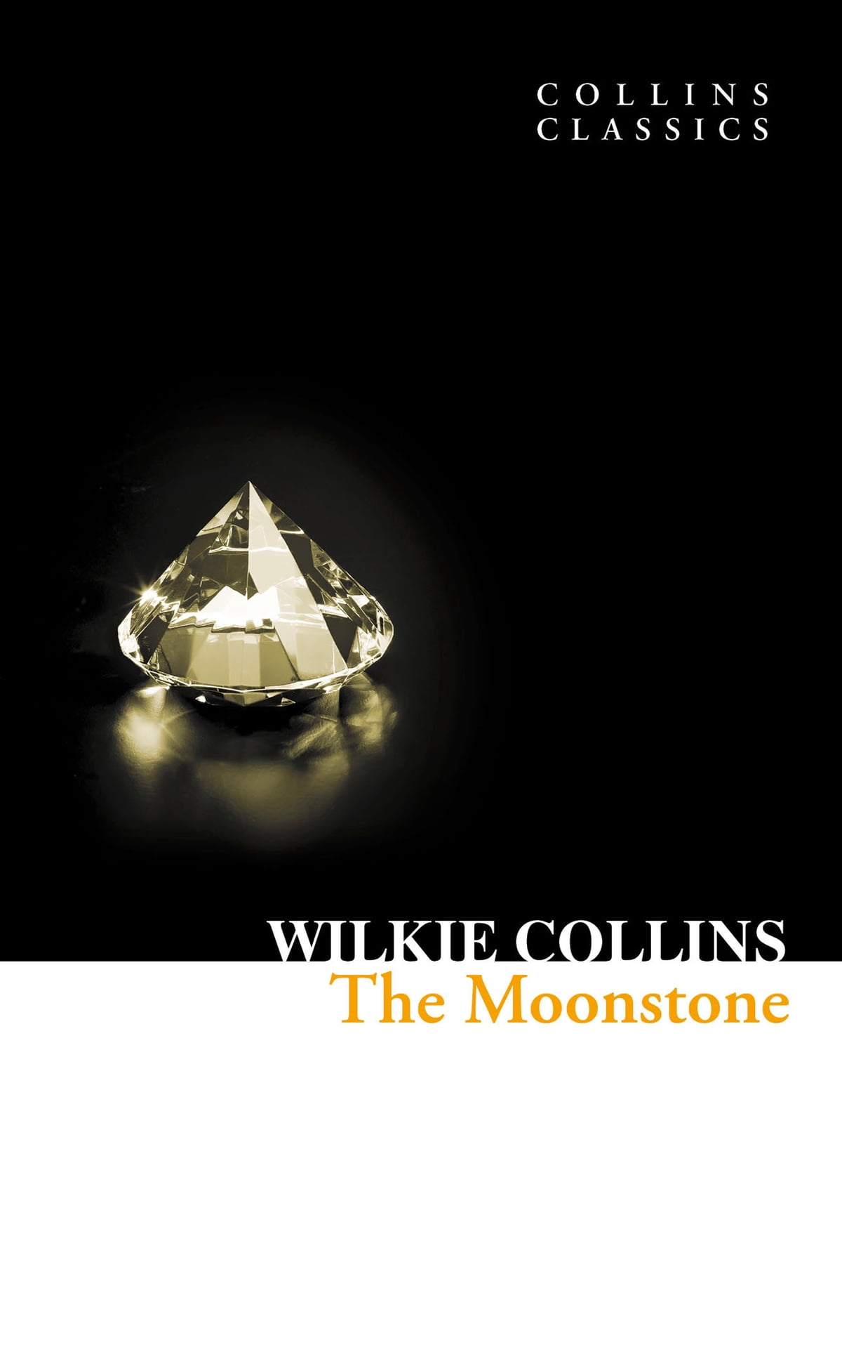 

Collins Classics: Collins Wilkie. Moonstone