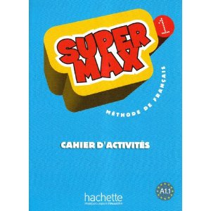 

Super Max 1 - Cahier d'activites