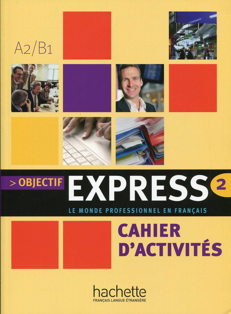 Книга Objectif Express 2 - Cahier d'activites