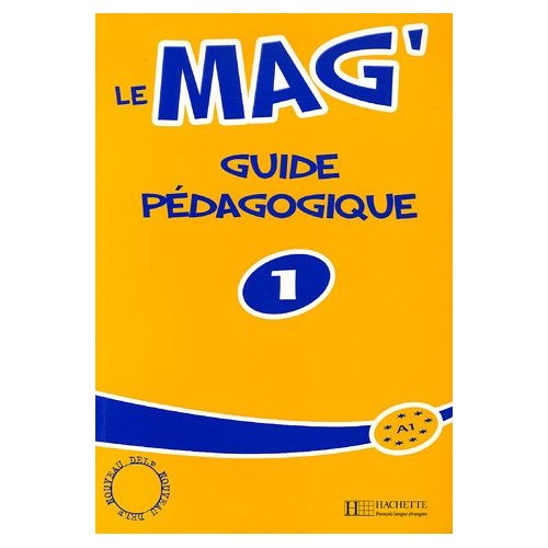 

Le Mag' 1 - Guide pedagogique