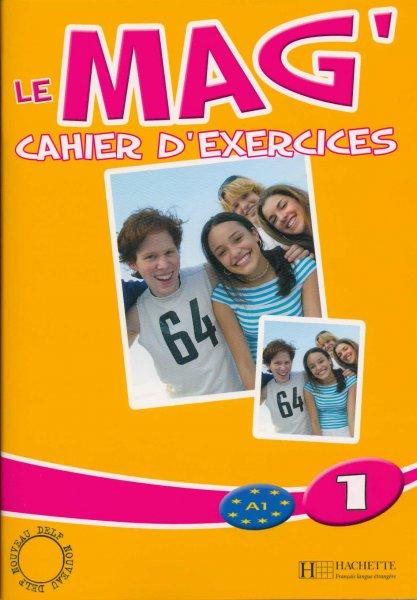 

Le Mag' 1 - Cahier d'exercices