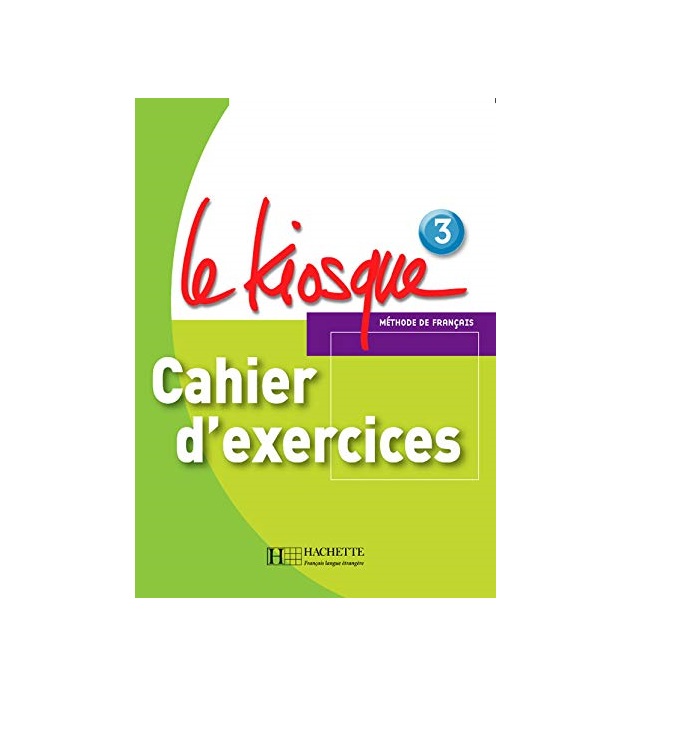 

Книга Le Kiosque 3 Cahier d'exercices