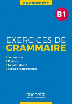 

En Contexte - Exercices de grammaire B1 + audio online + corriges