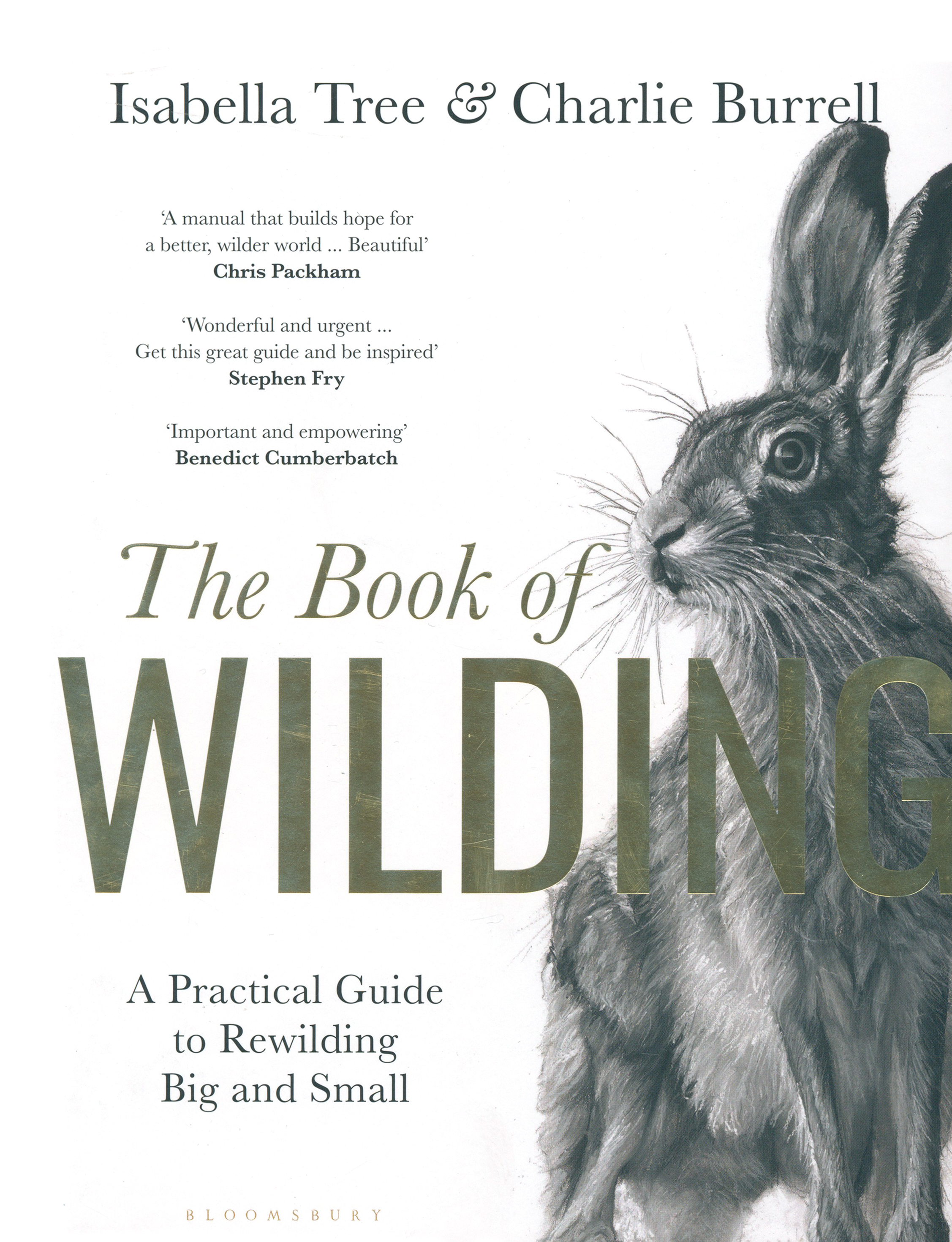 

The Book of Wilding A Practical Guide to Rewilding, Big and Small