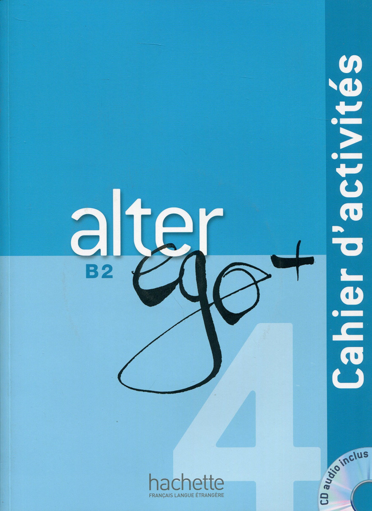 

Alter Ego Plus 4 Cahier d'activites + CD audio