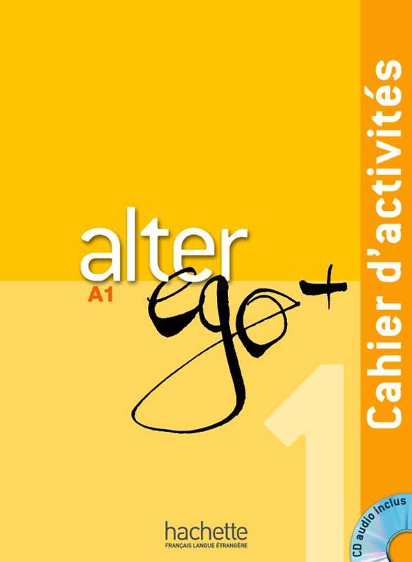 

Alter Ego Plus 1 Cahier d'activites + CD audio
