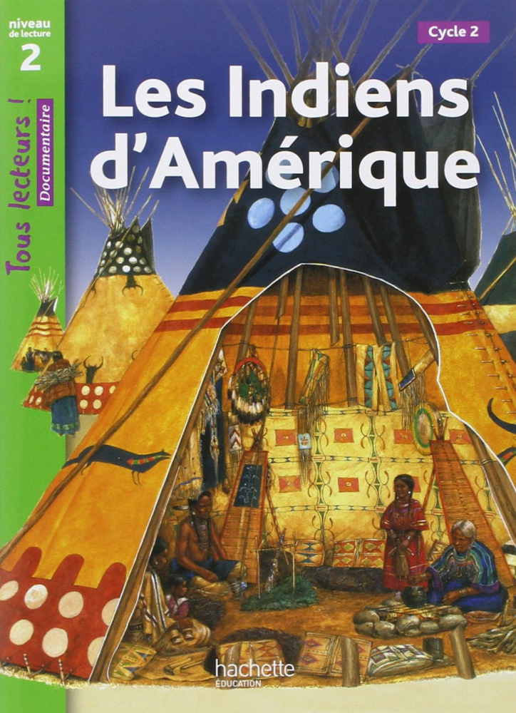 

Книга Tous lecteurs Niveau 2: Les Indiens d'Amerique