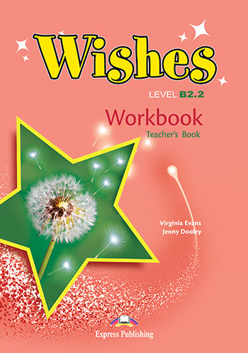 

Wishes B2.2 Workbook (Teacher's - overprinted)