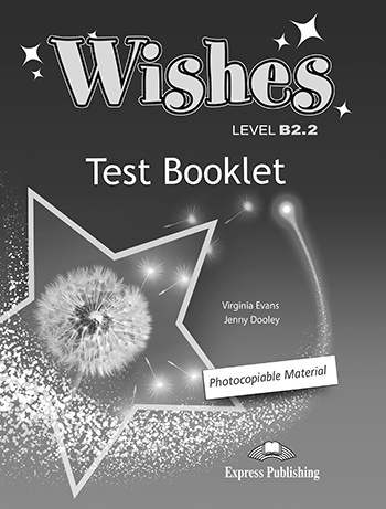 

Wishes B2.2 Test Booklet