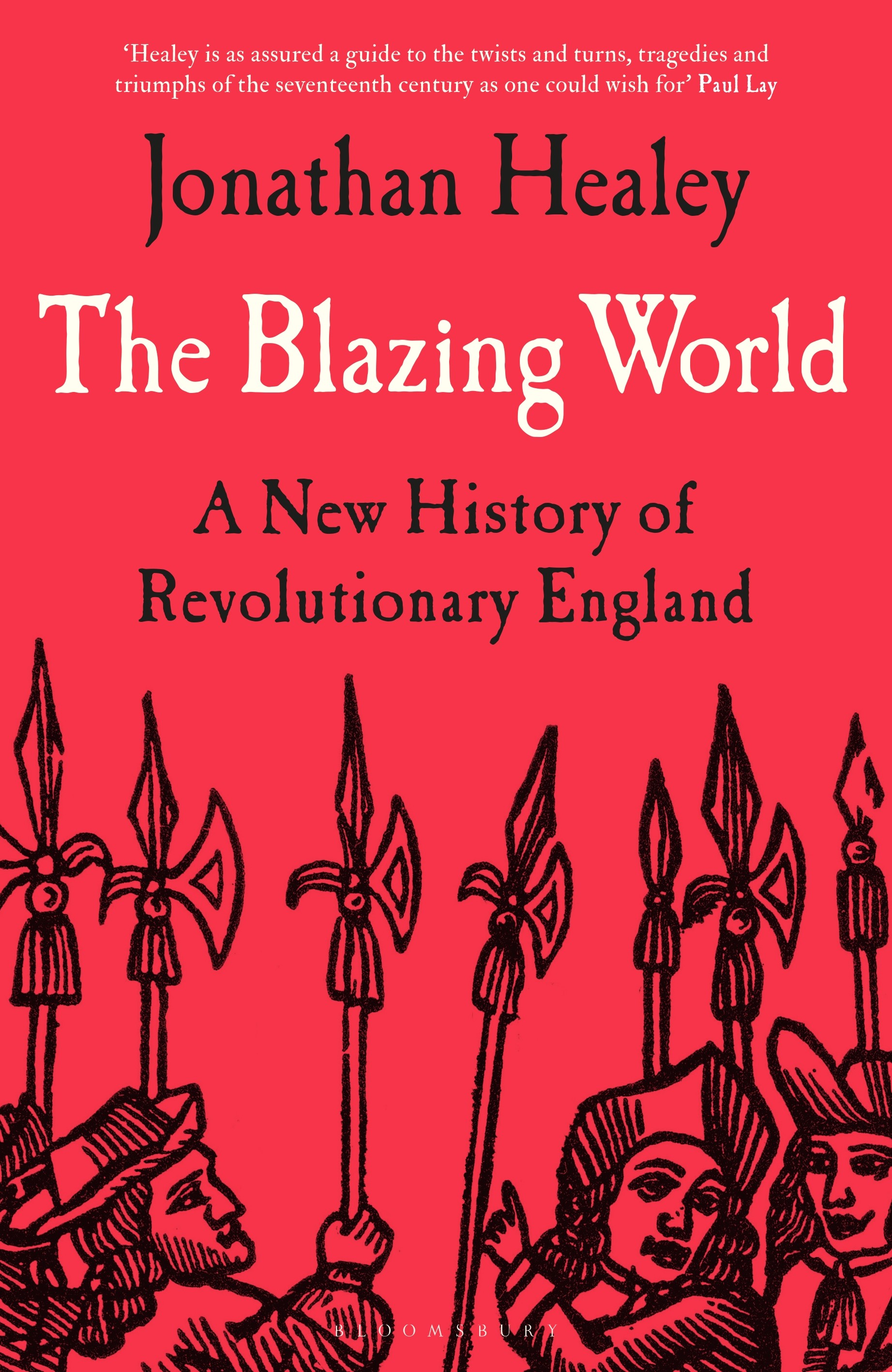 

The Blazing World A New History of Revolutionary England