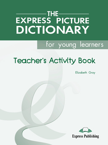 

The Express Picture Dictionary for young leaners Activity Book (Teacher's)