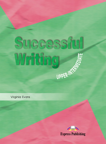 

Successful Writing Upper Intermediate Student's Book