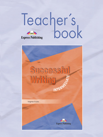

Книга Successful Writing Intermediate Teacher's Book