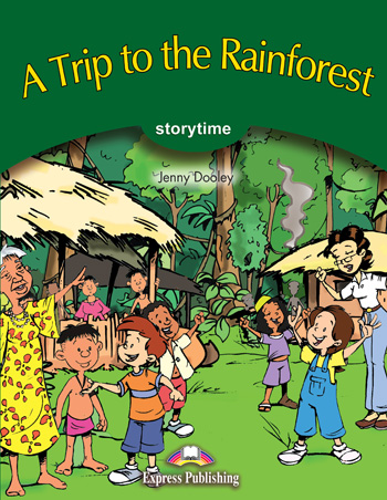 

Stage 3 - A Trip to the Rainforest Pupil's Book