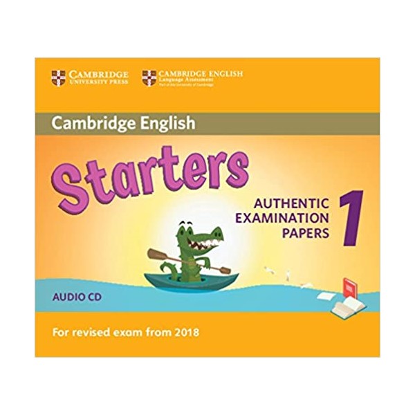 Authentic starters. Cambridge English Starters 1. Starters 1 Test 1 authentic examination papers. Starters authentic examination papers 1 Audio. Cambridge Starters 2.