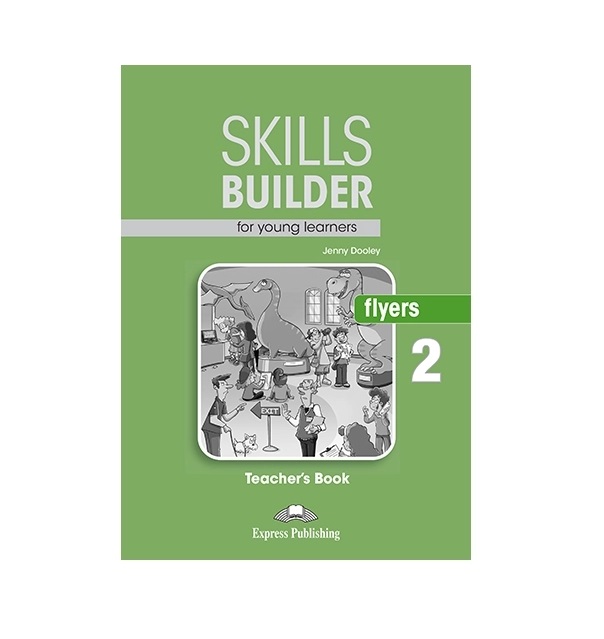 

Книга Skills Builder (Revised - 2018 Exam) Flyers 2 Teacher's Book