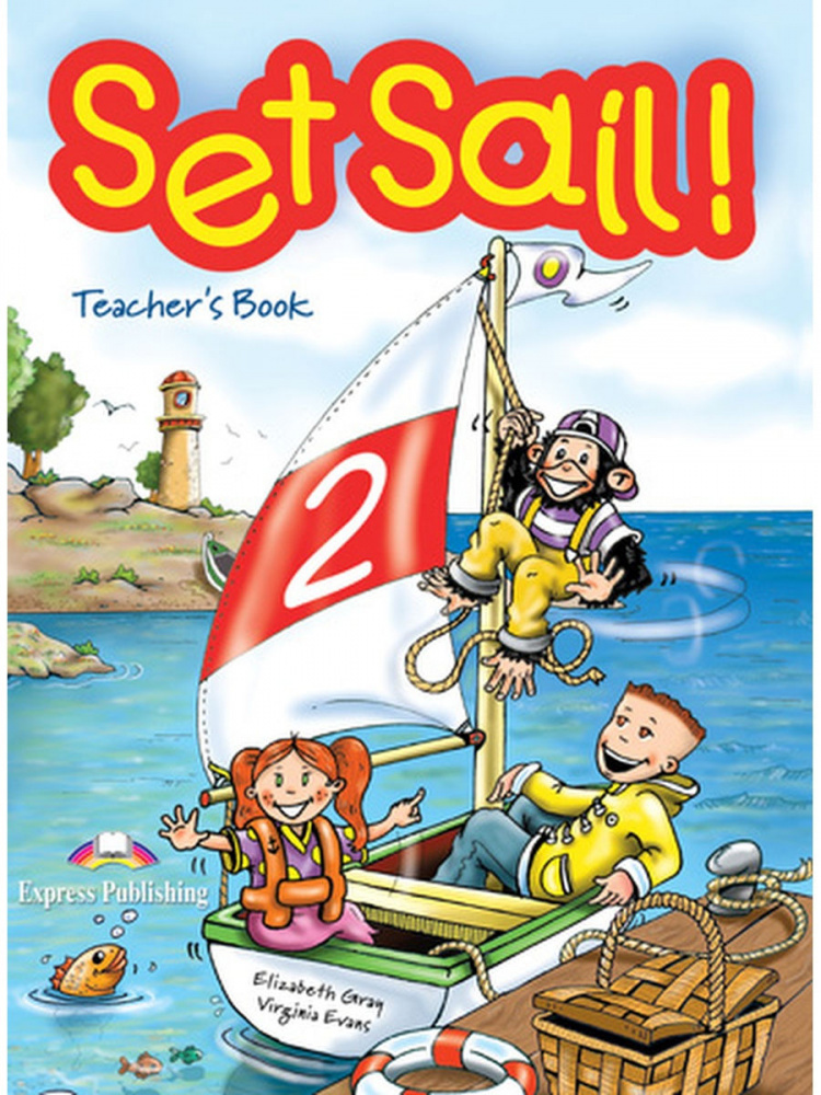 

Set Sail! Level 2 Teacher's Book