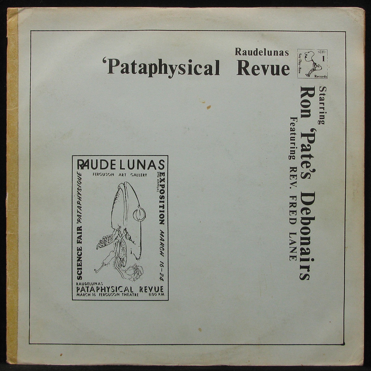 

LP Ron 'Pate's Debonairs - Raudelunas 'Pataphysical Revue Say Day-Bew (292300)