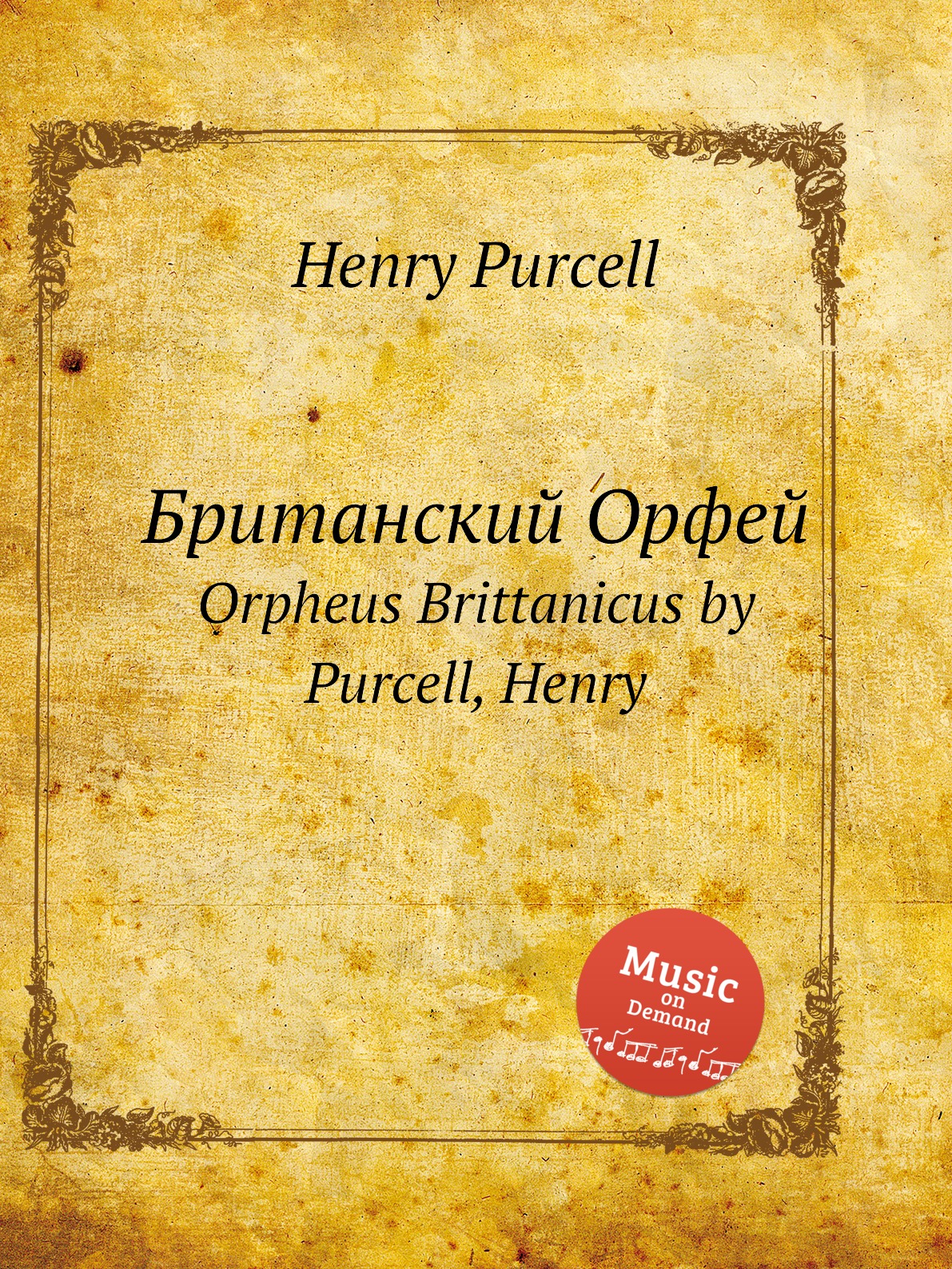 

Британский Орфей. Orpheus Brittanicus by Purcell, Henry