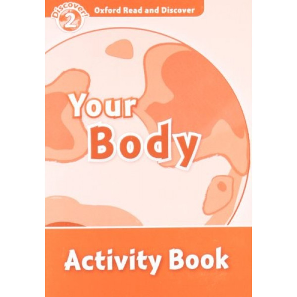 

Книга Oxford Read and Discover 2 Your Body Activity Book