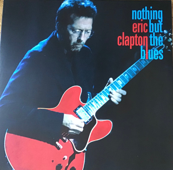 Eric Clapton Nothing But The Blues (2Винил)