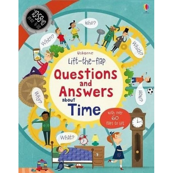 

Lift-The-Flap Questions and Answers: About Time