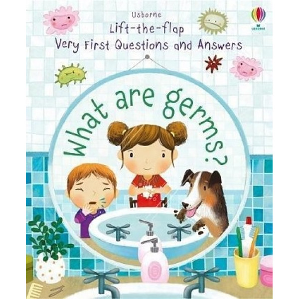 

Lift-the-Flap Very First Questions and Answers: What are Germs