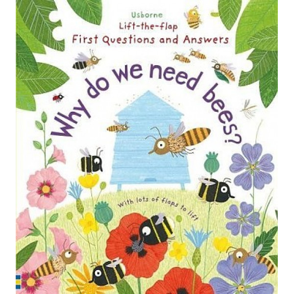 

Lift-the-Flap First Questions and Answers: Why Do We Need Bees