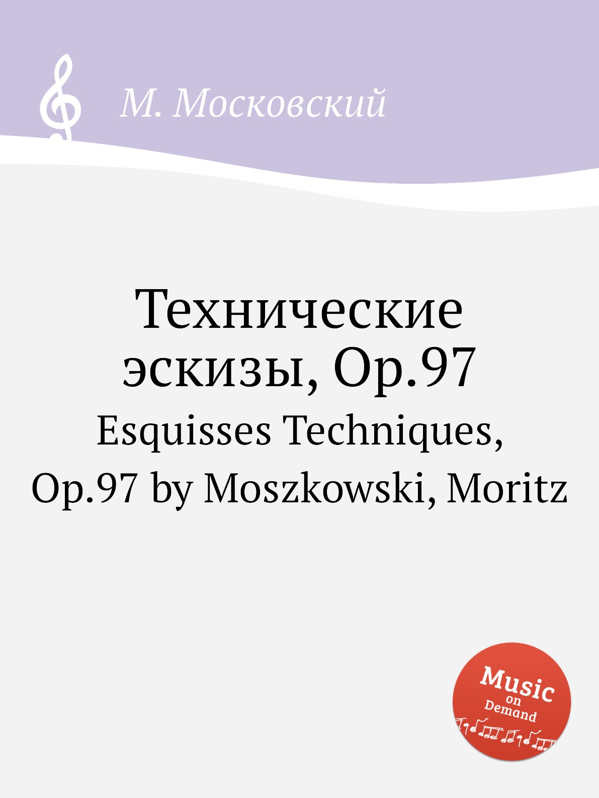 

Книга Технические эскизы, Op.97. Esquisses Techniques, Op.97 by Moszkowski, Moritz