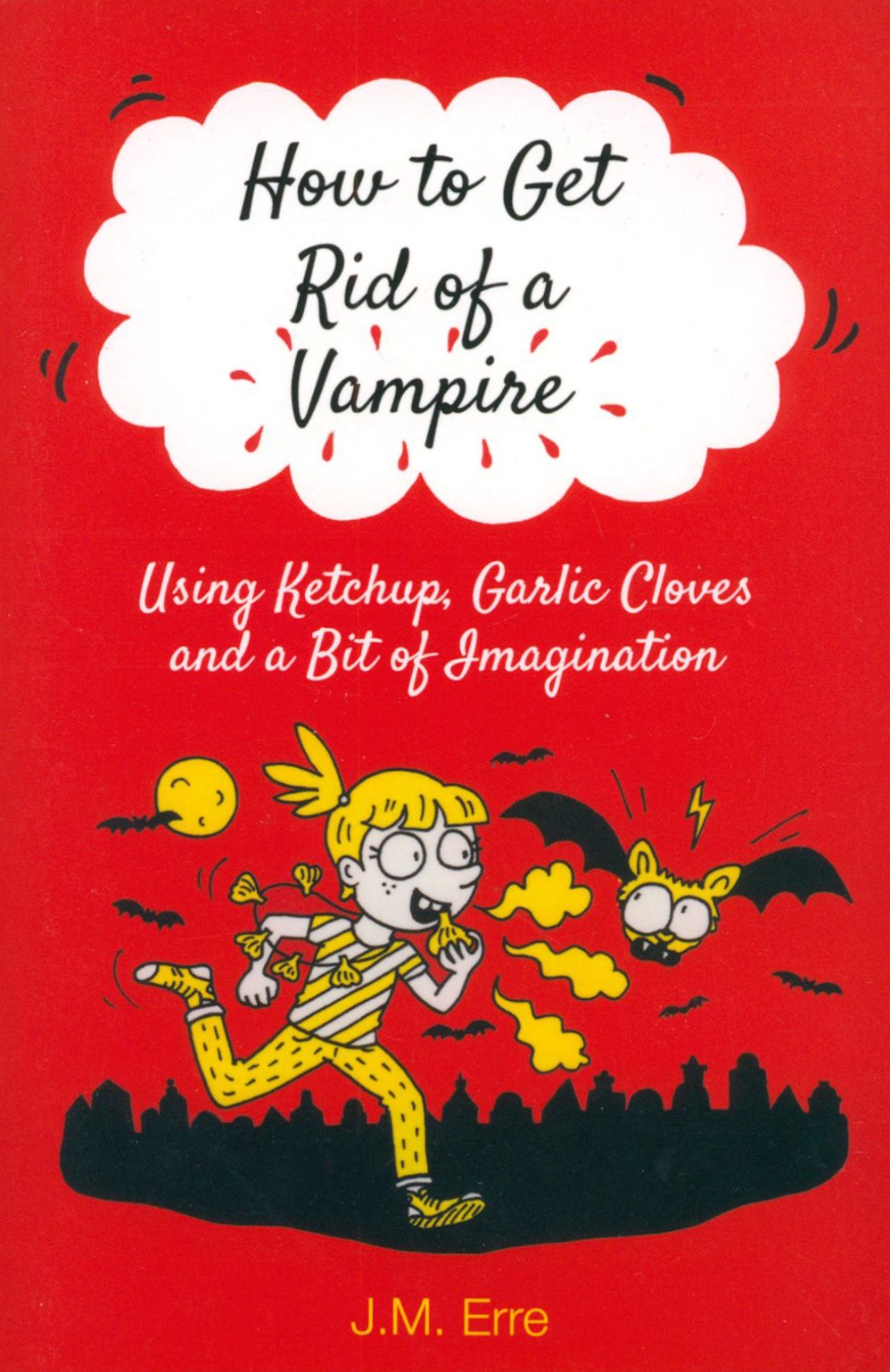 

How to Get Rid of a Vampire Using Ketchup, Garlic Cloves and a Bit of Imagination