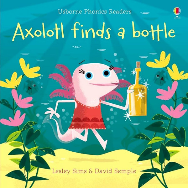 

Phonics Readers: Axolotl Finds a Bottle